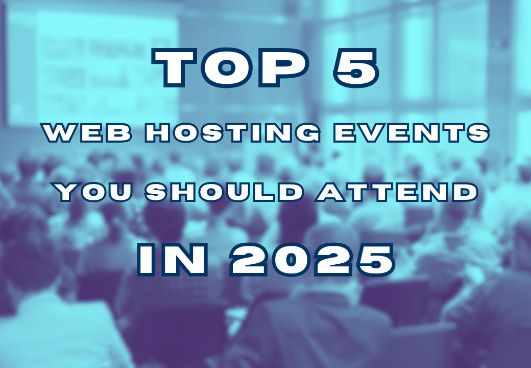 Web hosting events in 2025