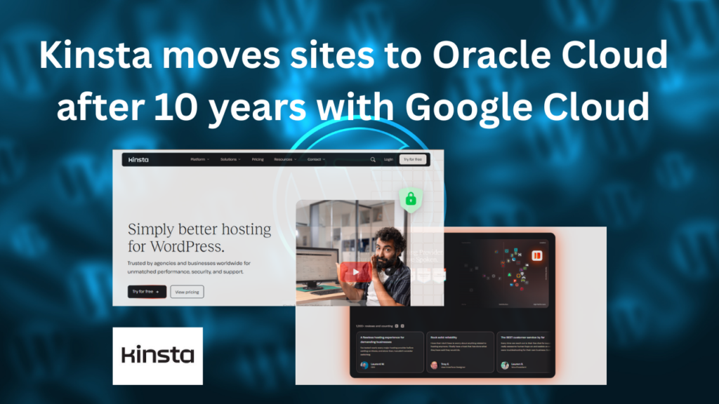 Kinsta moves sites to Oracle Cloud after 10 years with Google Cloud - news covered by webhosting.today