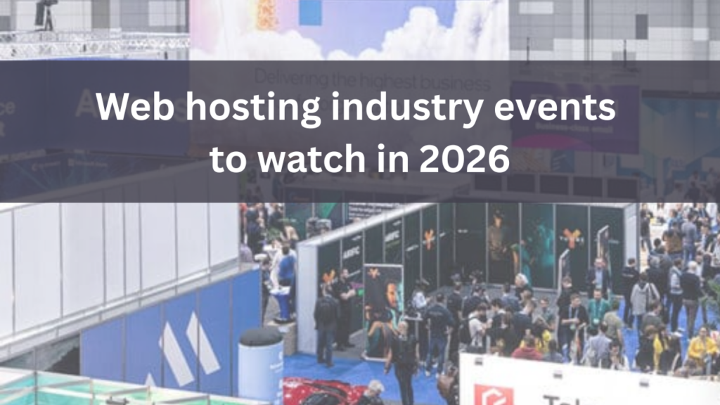Web hosting industry events to watch in 2026 by webhosting.today