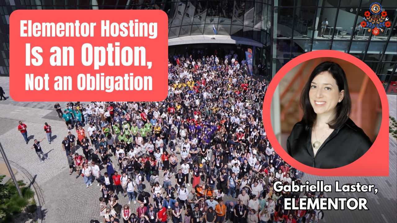 Elementor Hosting Is an Option, Not an Obligation – Gabriella Laster, Product Marketing Director at Elementor