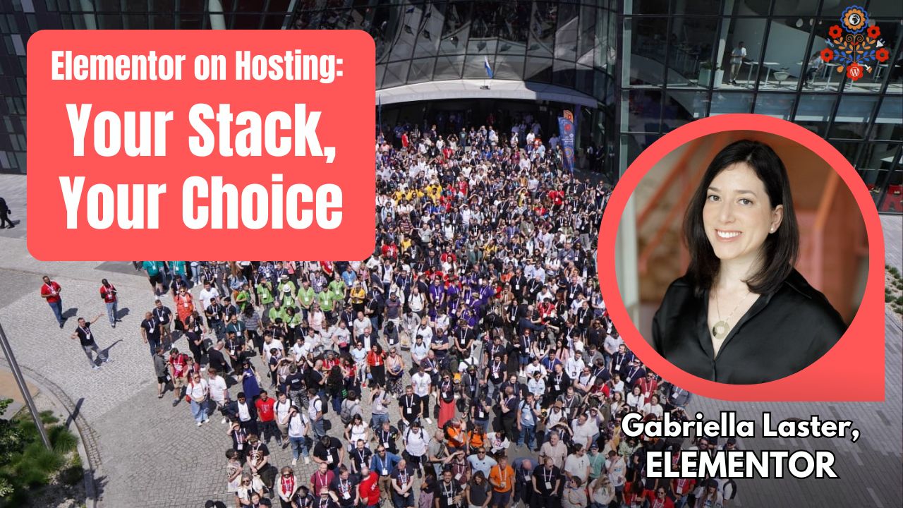 Elementor on Hosting: Your Stack, Your Choice – Gabriella Laster, Product Marketing Director at Elementor