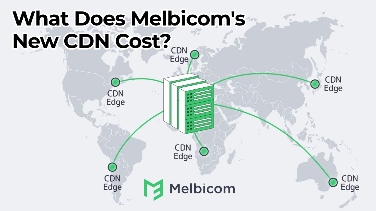 Melbicom Prices Its Premium CDN by Zone: EUR 0.03 per GB in 55 Territories, Up to 0.15 Elsewhere