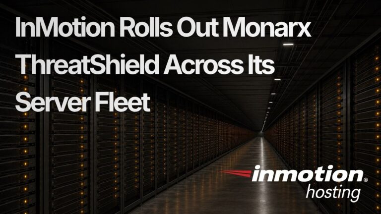 InMotion Rolls Out Monarx ThreatShield Inside the PHP Engine Across Its Fleet