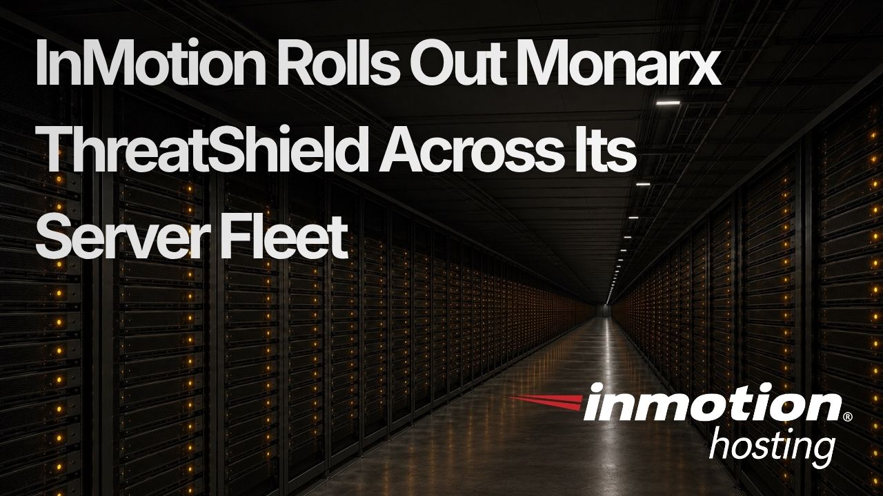 InMotion Rolls Out Monarx ThreatShield Inside the PHP Engine Across Its Fleet