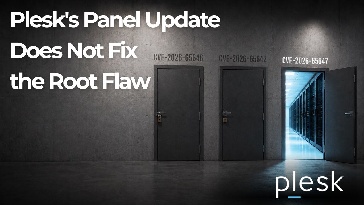 Plesk Patches Three Flaws That Start From an Ordinary Customer Account
