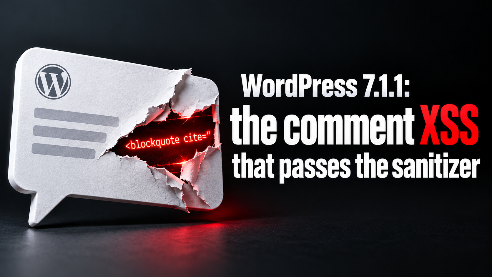 WordPress 7.1.1 Fixes a Comment-Form XSS. The Payload Passes the Sanitizer.