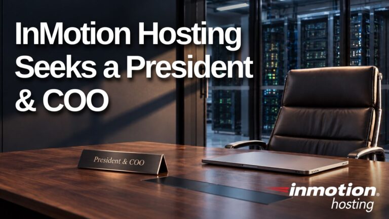InMotion Hosting Seeks a President and COO. Co-Founder Todd Robinson to Become CEO.