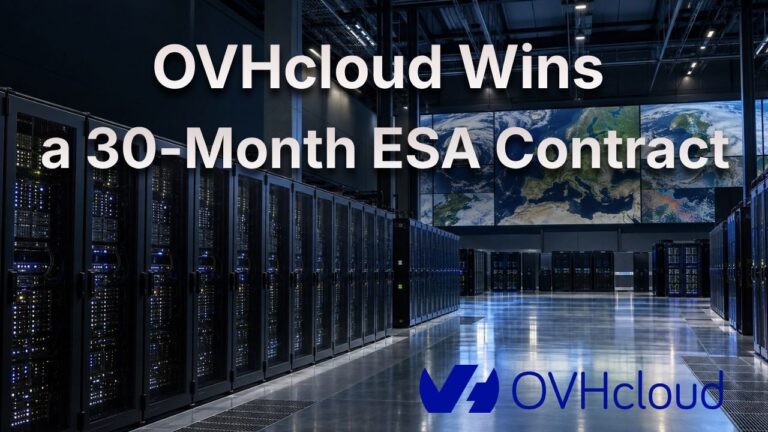 ESA Picks OVHcloud and CGI for Digital EO. The Size Is Not Public.