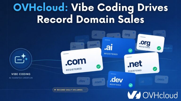 OVHcloud Links Record Daily Domain Sales to Vibe Coding, but Web Revenue Grew 3.2%