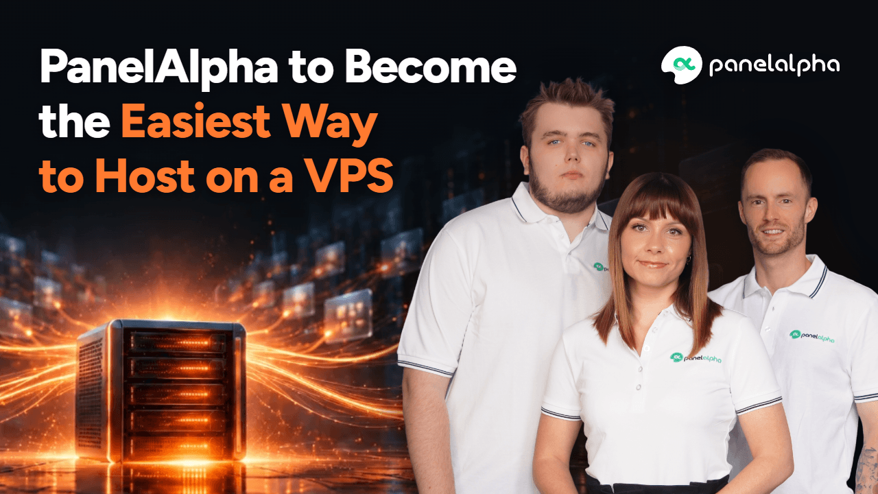 PanelAlpha to Become the Easiest Way to Host on a VPS With Engine Now Open Source