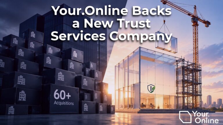 After More Than 60 Acquisitions, Your.Online Backs a Trust Services Company Built From Scratch